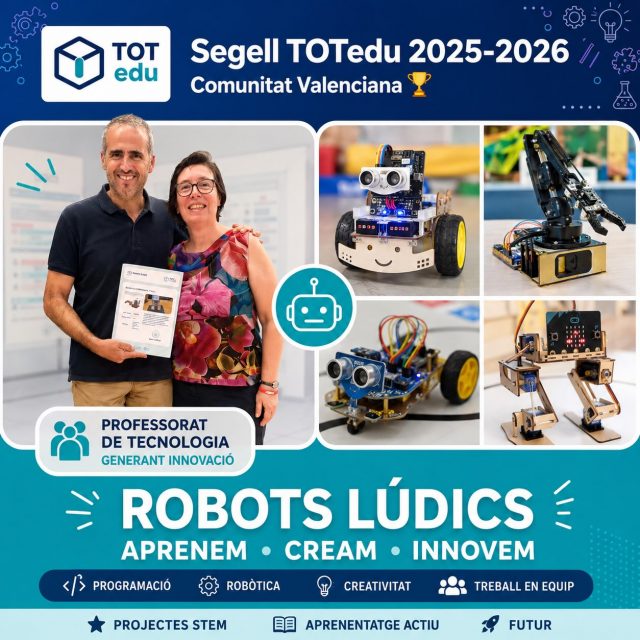 🏆 Segell TOTedu 2025-2026 | Comunitat Valenciana

🤖 Robots lúdics: aprendre jugant, crear innovant.

La robòtica educativa és molt més que construir robots. És una eina per despertar la curiositat, fomentar la creativitat i desenvolupar el pensament computacional de l’alumnat.

Des del professorat de Tecnologia continuem impulsant projectes STEM que converteixen l’aula en un espai d’experimentació, resolució de reptes i aprenentatge actiu. Amb els robots lúdics, l’alumnat dissenya, programa i posa a prova les seues idees mentre desenvolupa competències essencials per al seu futur.

Aquest reconeixement del Segell TOTedu 2025-2026 és un estímul per continuar innovant i compartint experiències que demostren que la Tecnologia és una peça clau en l’educació del segle XXI.

💙 Gràcies a tot l’alumnat i al professorat que fan possible aquests projectes cada dia.

#TOTedu #EducacióGVA #ProfessoratDeTecnologia #InnovacióEducativa #roboticaeducativa